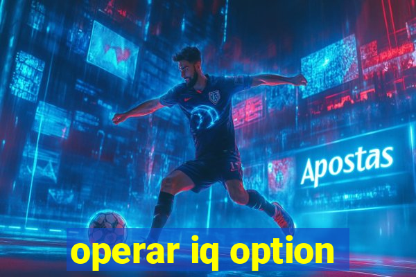 operar iq option